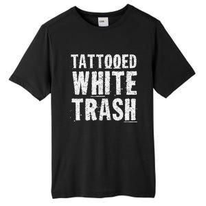 Tattooed White Trash Funny Ironic Distressed Tattoo Artist Tall Fusion ChromaSoft Performance T-Shirt