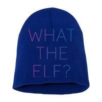 Trendy What The Elf Funny Gift Short Acrylic Beanie