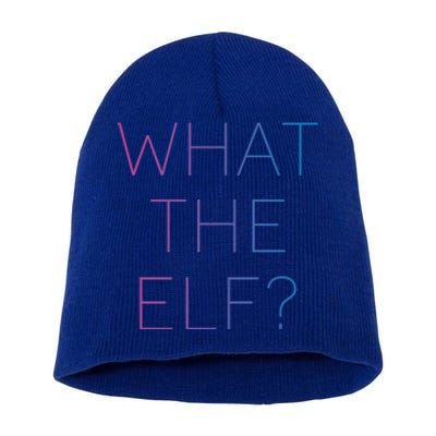 Trendy What The Elf Funny Gift Short Acrylic Beanie