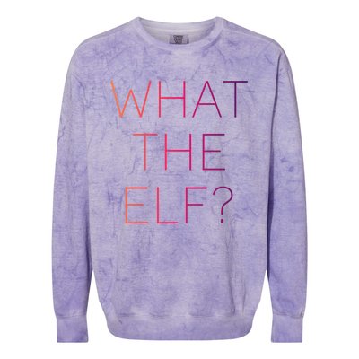 Trendy What The Elf Funny Gift Colorblast Crewneck Sweatshirt