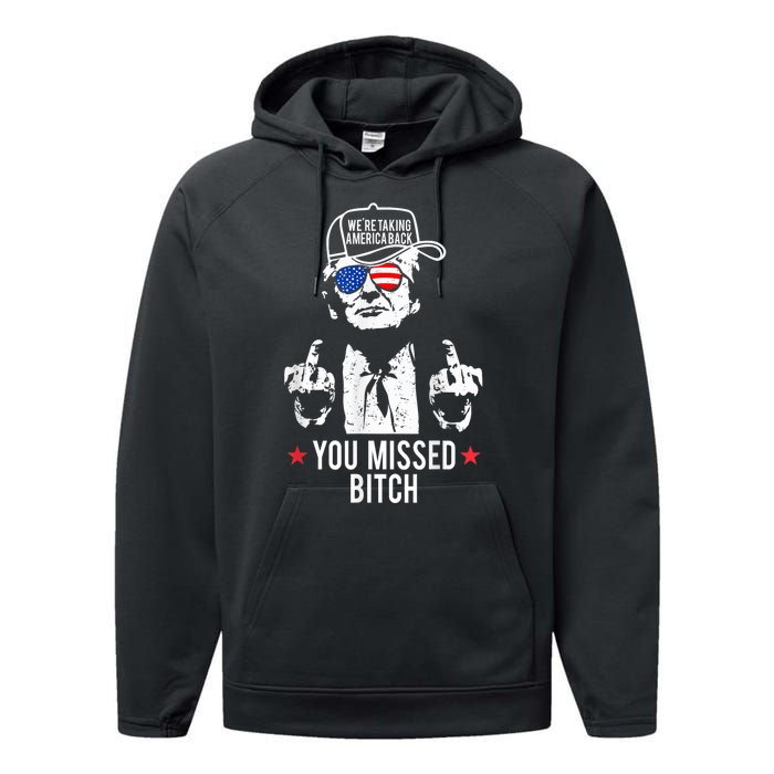 Trump Were Taking America Back You Missed Bitch Performance Fleece Hoodie