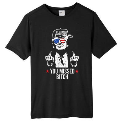 Trump Were Taking America Back You Missed Bitch Tall Fusion ChromaSoft Performance T-Shirt