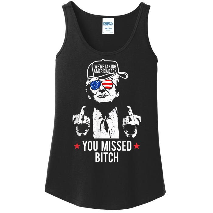 Trump Were Taking America Back You Missed Bitch Ladies Essential Tank