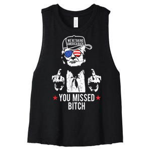 Trump Were Taking America Back You Missed Bitch Women's Racerback Cropped Tank