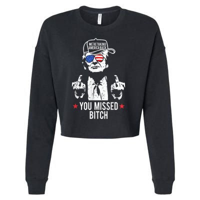 Trump Were Taking America Back You Missed Bitch Cropped Pullover Crew