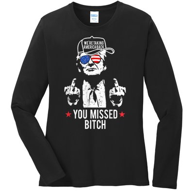 Trump Were Taking America Back You Missed Bitch Ladies Long Sleeve Shirt