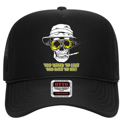 Too Weird To Live Too Rare To Die High Crown Mesh Back Trucker Hat