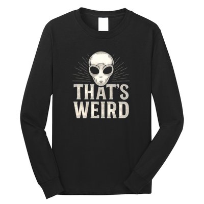 That's Weird Long Sleeve Shirt