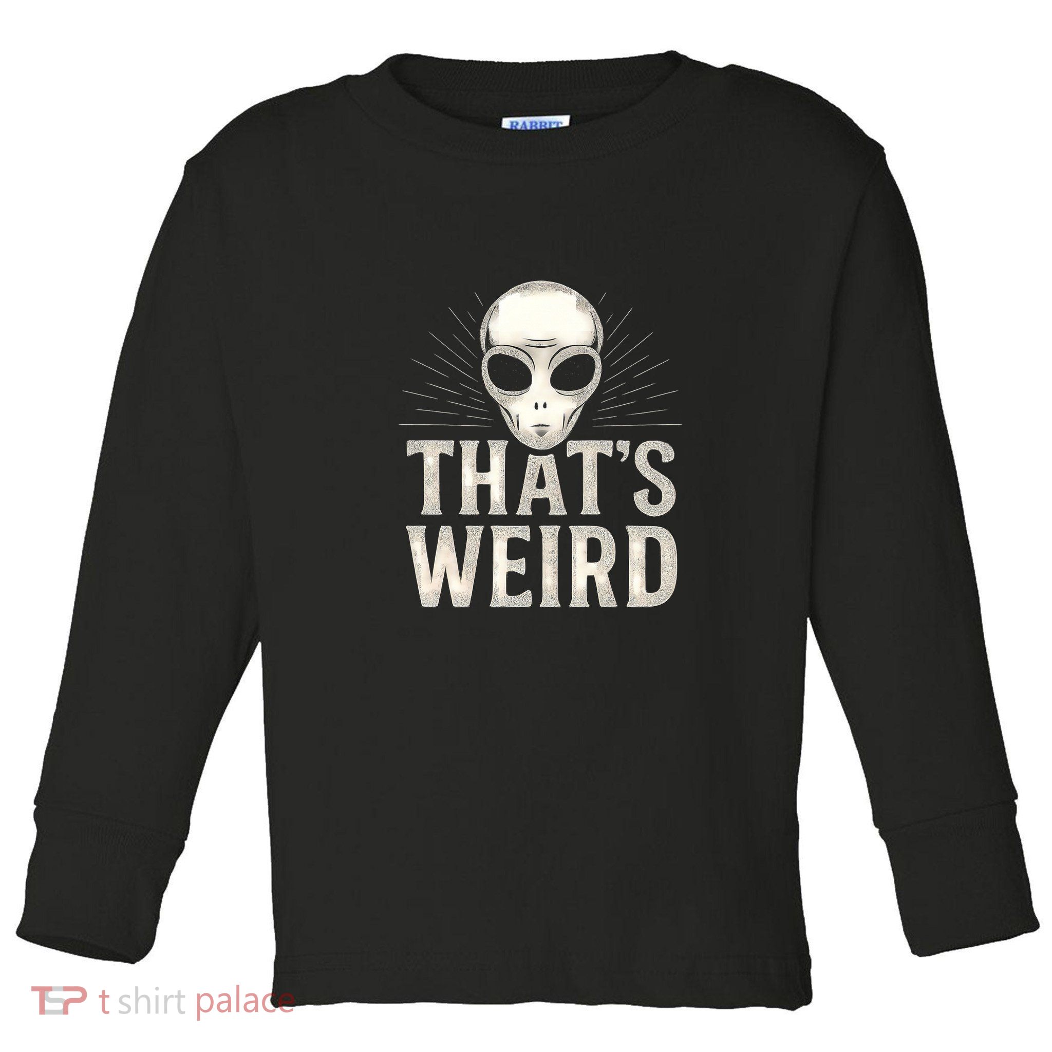 That's Weird Toddler Long Sleeve Shirt