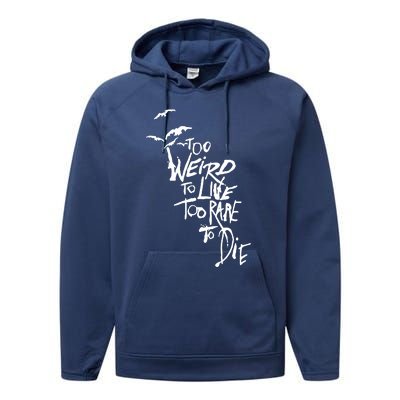 Too Weird To Live Performance Fleece Hoodie