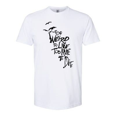 Too Weird To Live Softstyle® CVC T-Shirt