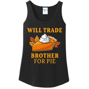 Thanksgiving Will Trade Brother For Pie Fall Family Ladies Essential Tank