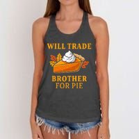 Thanksgiving Will Trade Brother For Pie Fall Family Women's Knotted Racerback Tank