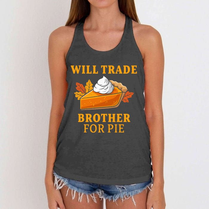 Thanksgiving Will Trade Brother For Pie Fall Family Women's Knotted Racerback Tank