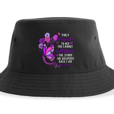 They Whispered To Her You Cannot Withstand The Storm Meaningful Gift Sustainable Bucket Hat