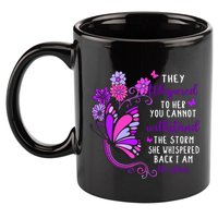 They Whispered To Her You Cannot Withstand The Storm Meaningful Gift 11oz C Handle Ceramic Mug