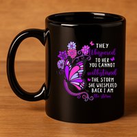 They Whispered To Her You Cannot Withstand The Storm Meaningful Gift 11oz C Handle Ceramic Mug