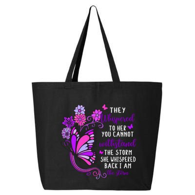 They Whispered To Her You Cannot Withstand The Storm Meaningful Gift 25L Jumbo Tote