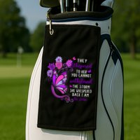 They Whispered To Her You Cannot Withstand The Storm Meaningful Gift Golf Towel