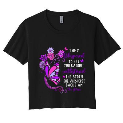 They Whispered To Her You Cannot Withstand The Storm Meaningful Gift Crop Top