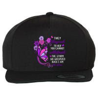 They Whispered To Her You Cannot Withstand The Storm Meaningful Gift Wool Snapback Cap