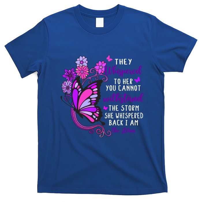They Whispered To Her You Cannot Withstand The Storm Meaningful Gift T-Shirt