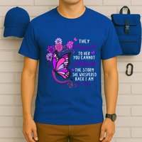 They Whispered To Her You Cannot Withstand The Storm Meaningful Gift T-Shirt