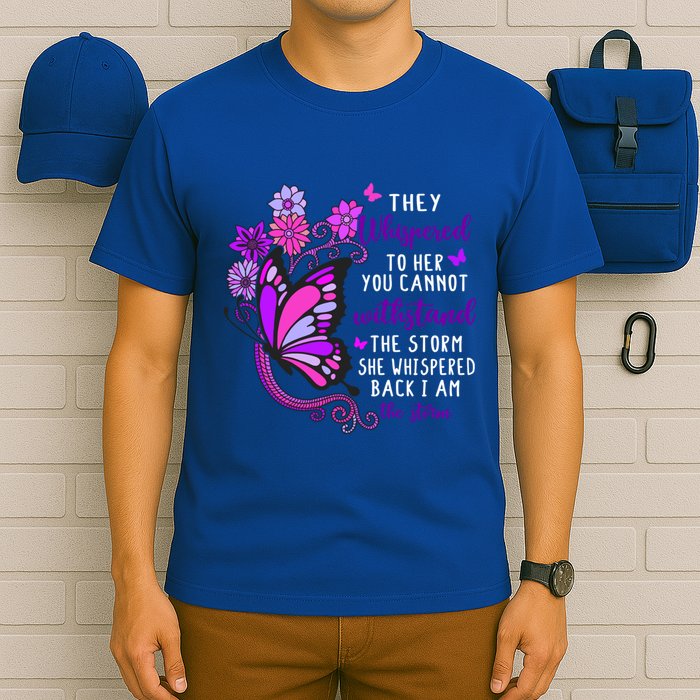 They Whispered To Her You Cannot Withstand The Storm Meaningful Gift T-Shirt