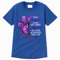 They Whispered To Her You Cannot Withstand The Storm Meaningful Gift Tall T-Shirt