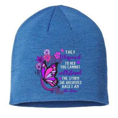 They Whispered To Her You Cannot Withstand The Storm Meaningful Gift Sustainable Beanie