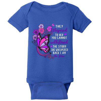 They Whispered To Her You Cannot Withstand The Storm Meaningful Gift Baby Bodysuit