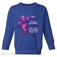 They Whispered To Her You Cannot Withstand The Storm Meaningful Gift Toddler Sweatshirt