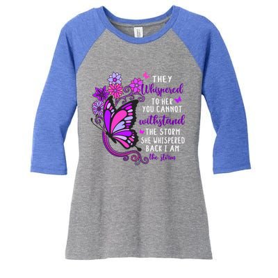 They Whispered To Her You Cannot Withstand The Storm Meaningful Gift Women's Tri-Blend 3/4-Sleeve Raglan Shirt