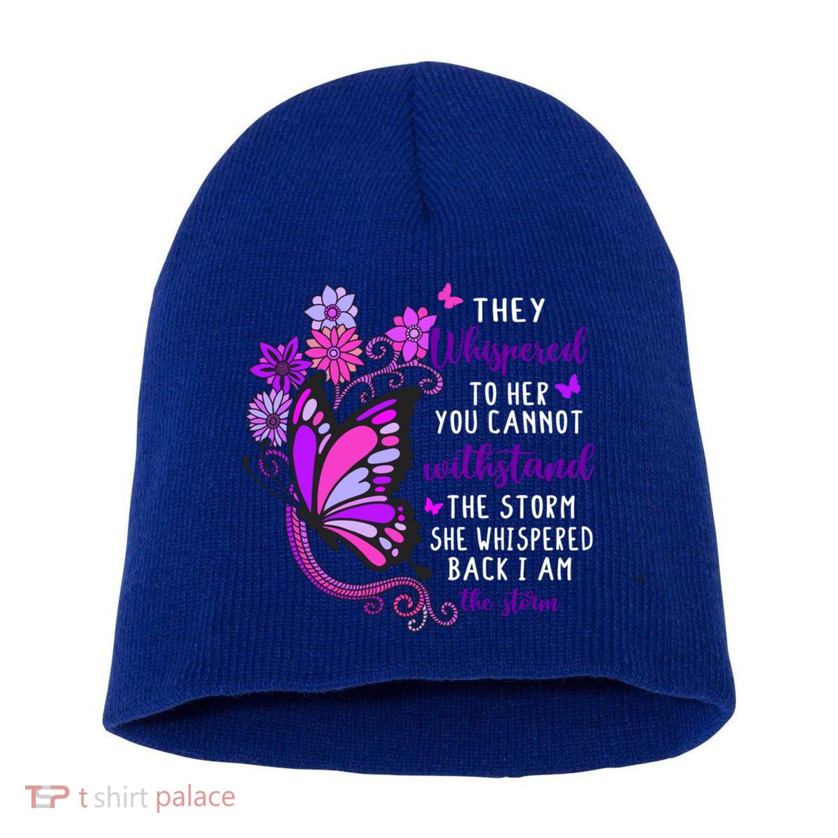They Whispered To Her You Cannot Withstand The Storm Meaningful Gift Short Acrylic Beanie