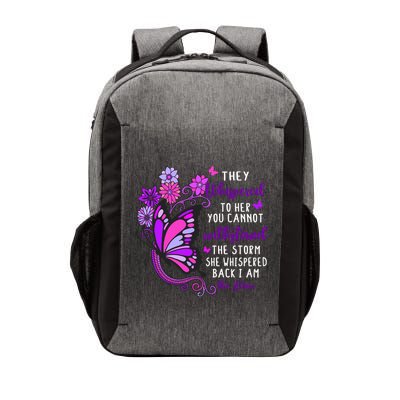 They Whispered To Her You Cannot Withstand The Storm Meaningful Gift Vector Backpack