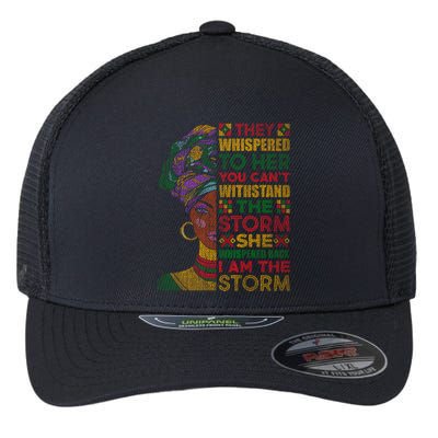 They Whispered To Her You Cannot Withstand The Storm Gift Flexfit Unipanel Trucker Cap