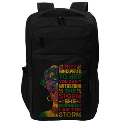 They Whispered To Her You Cannot Withstand The Storm Gift Impact Tech Backpack