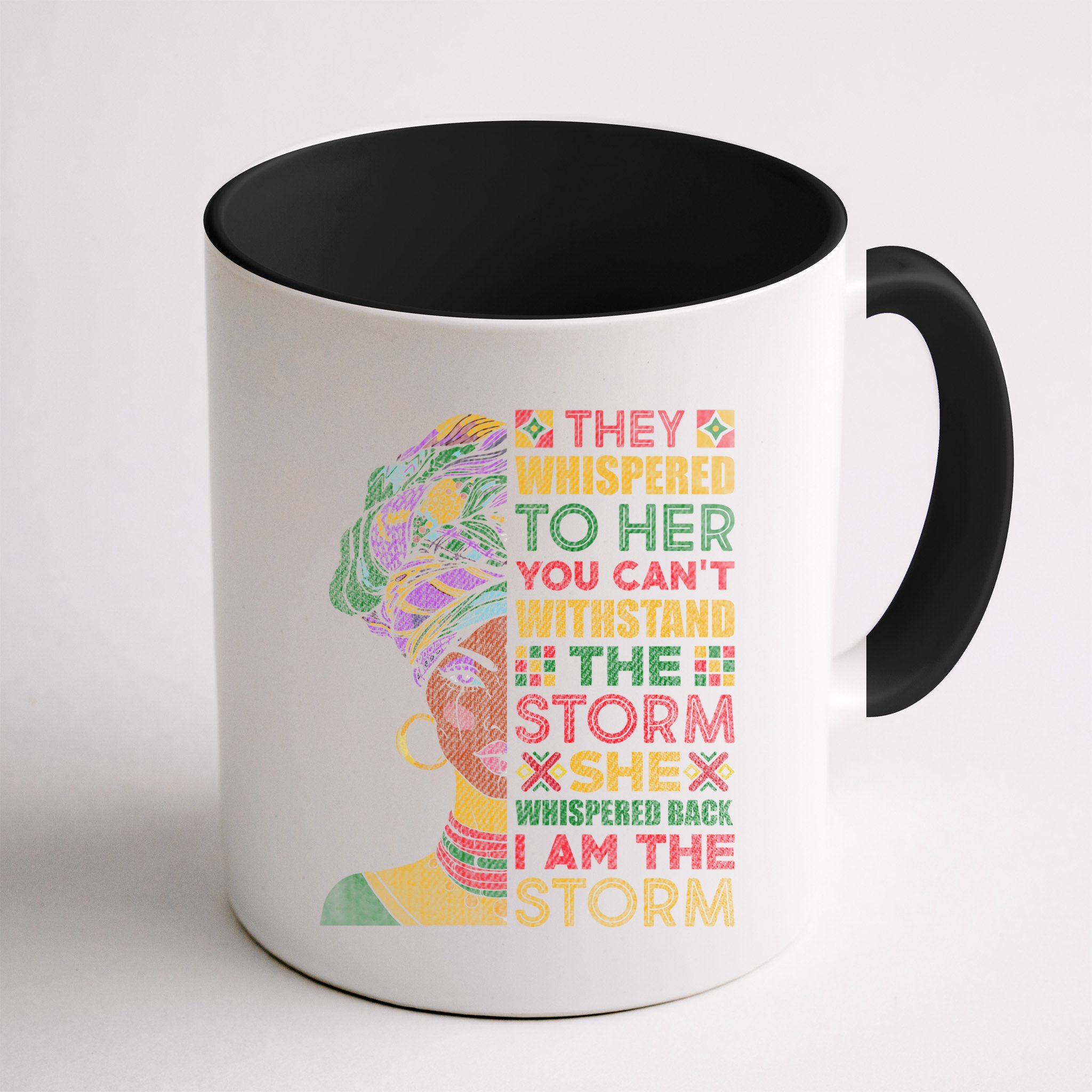 They Whispered To Her You Cannot Withstand The Storm Gift Mug
