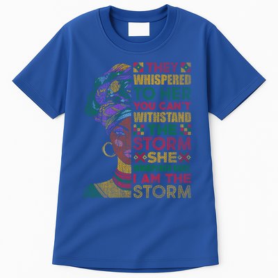 They Whispered To Her You Cannot Withstand The Storm Gift Tall T-Shirt