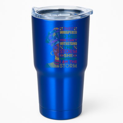 They Whispered To Her You Cannot Withstand The Storm Gift Tumbler