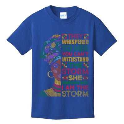 They Whispered To Her You Cannot Withstand The Storm Gift Kids T-Shirt