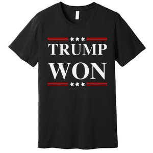 Trump Won Premium T-Shirt