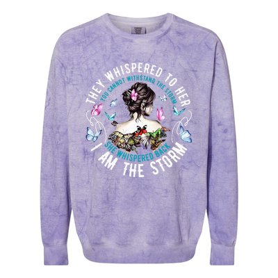 They Whispered To Her You Cannot Withstand The Storm Colorblast Crewneck Sweatshirt