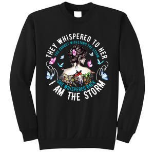 They Whispered To Her You Cannot Withstand The Storm Sweatshirt