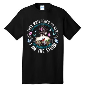 They Whispered To Her You Cannot Withstand The Storm Tall T-Shirt