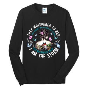 They Whispered To Her You Cannot Withstand The Storm Tall Long Sleeve T-Shirt