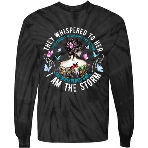 They Whispered To Her You Cannot Withstand The Storm Tie-Dye Long Sleeve Shirt