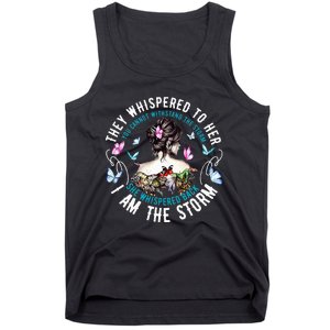 They Whispered To Her You Cannot Withstand The Storm Tank Top