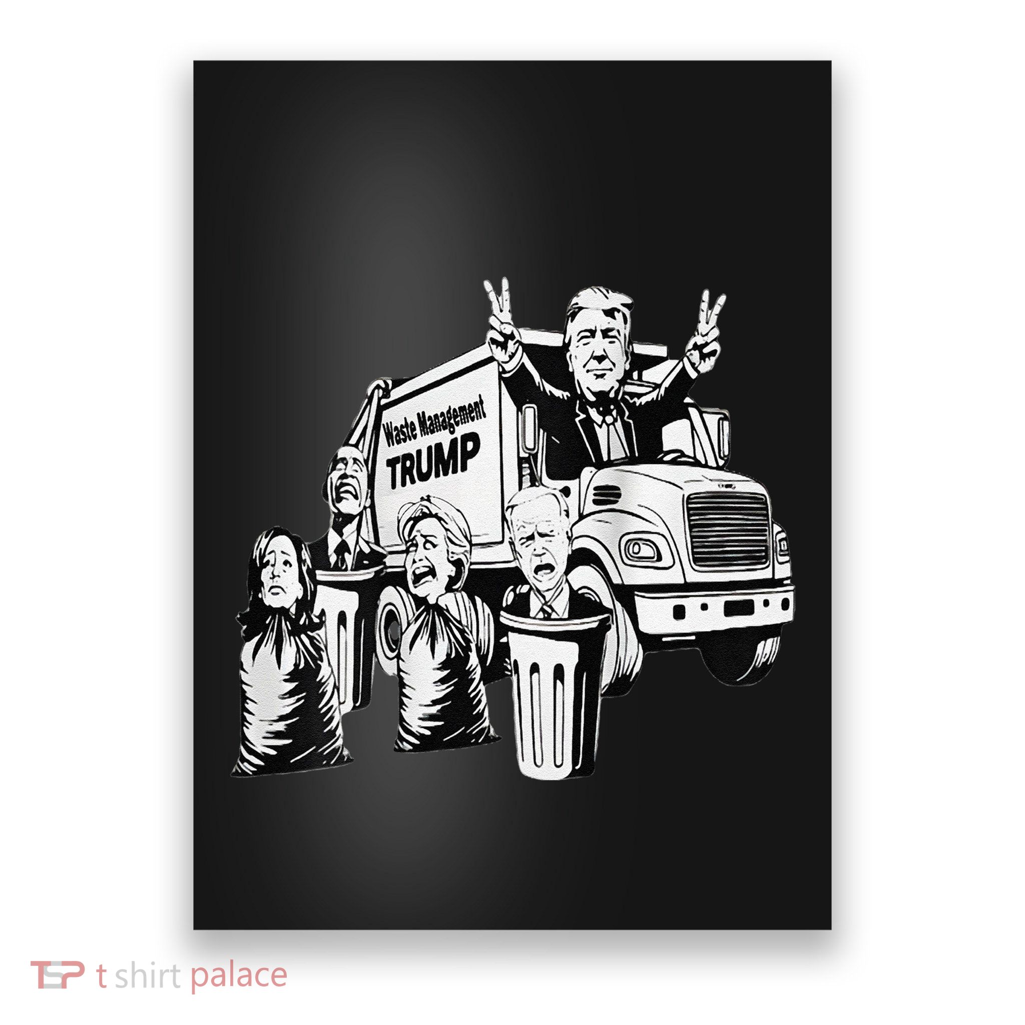 Trump Won Trump Waste Management Funny Garbage Truck Poster