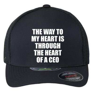 The Way To My Heart Is Through The Heart Of A Ceo Flexfit Unipanel Trucker Cap